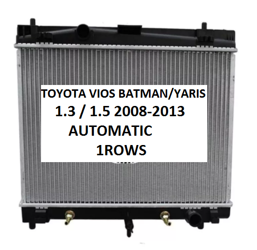 Toyota Vios Batman Yaris Automatic Rows Radiator