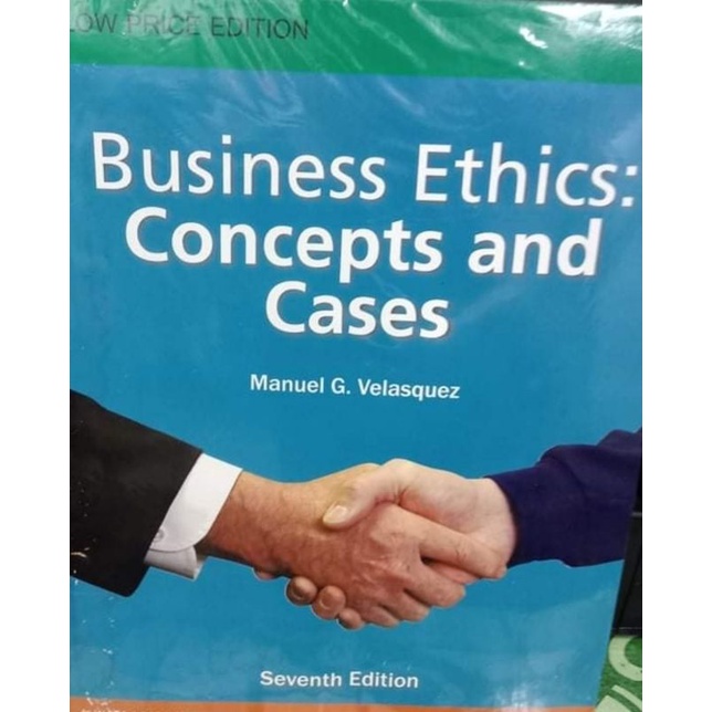 Business Ethics Concepts And Cases By Manuel G Velasquez Th Edition