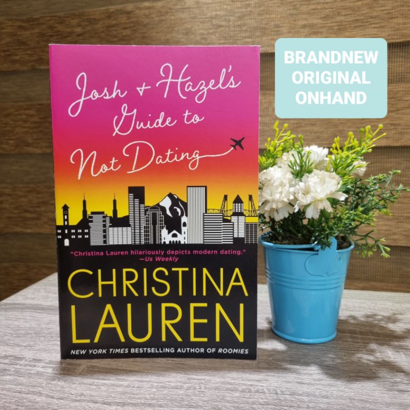 Josh And Hazel S Guide To Not Dating By Christina Lauren Lazada PH