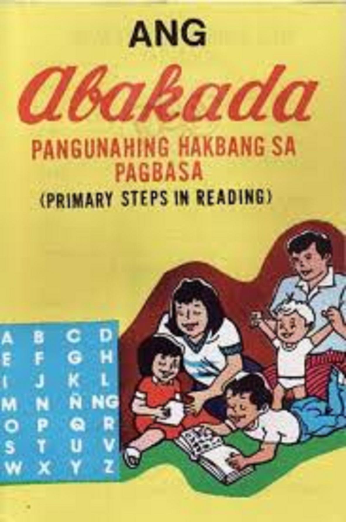 Ang Abakada Pangunahing Hakbang Sa Pagbasa Primary Steps In Reading ...