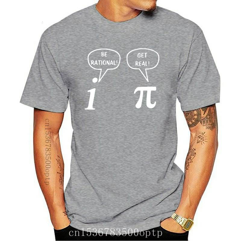 Men T Shirt New Summer Style Become Rational, Get Real! Mathematics Science  Geeky Funny Joke Pun Pi T-Shirt Tops Funny F | Lazada PH