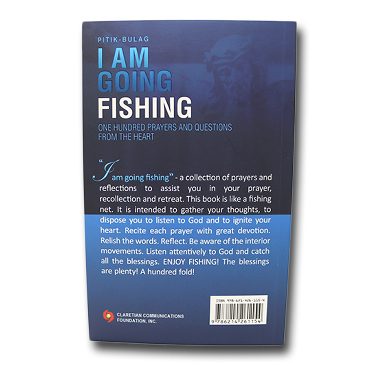 I Am Going Fishing: One Hundred Prayers and Questions from the Heart  (Pitik-Bulag)