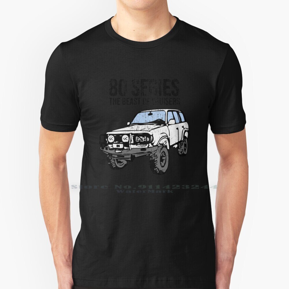 80 Series The Beast Of Landcruisers T Shirt 100 Pure Cotton 4x4 4wd ...