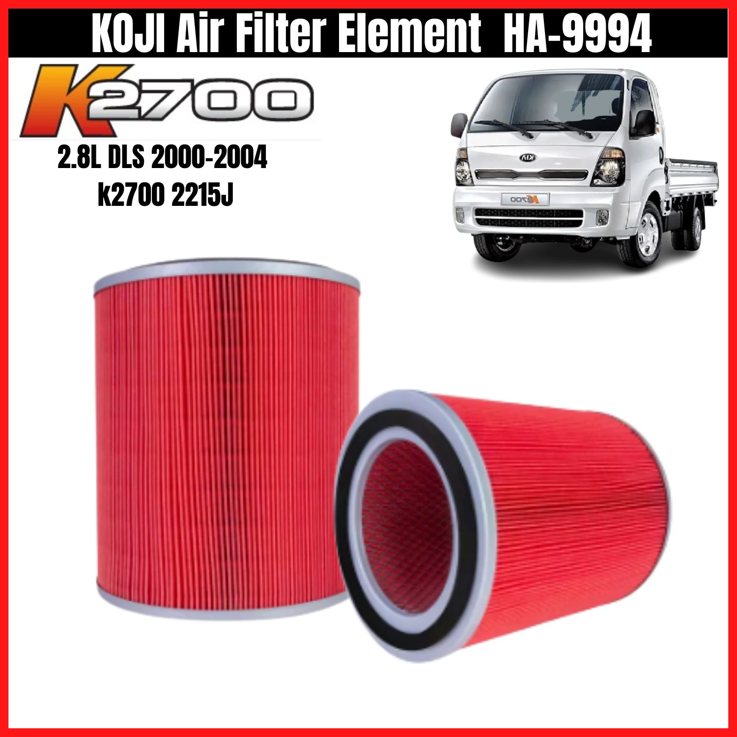 KOJI Air Filter Element (Air Cleaner) HA9994 for KIA KC2700 2.8L DLS