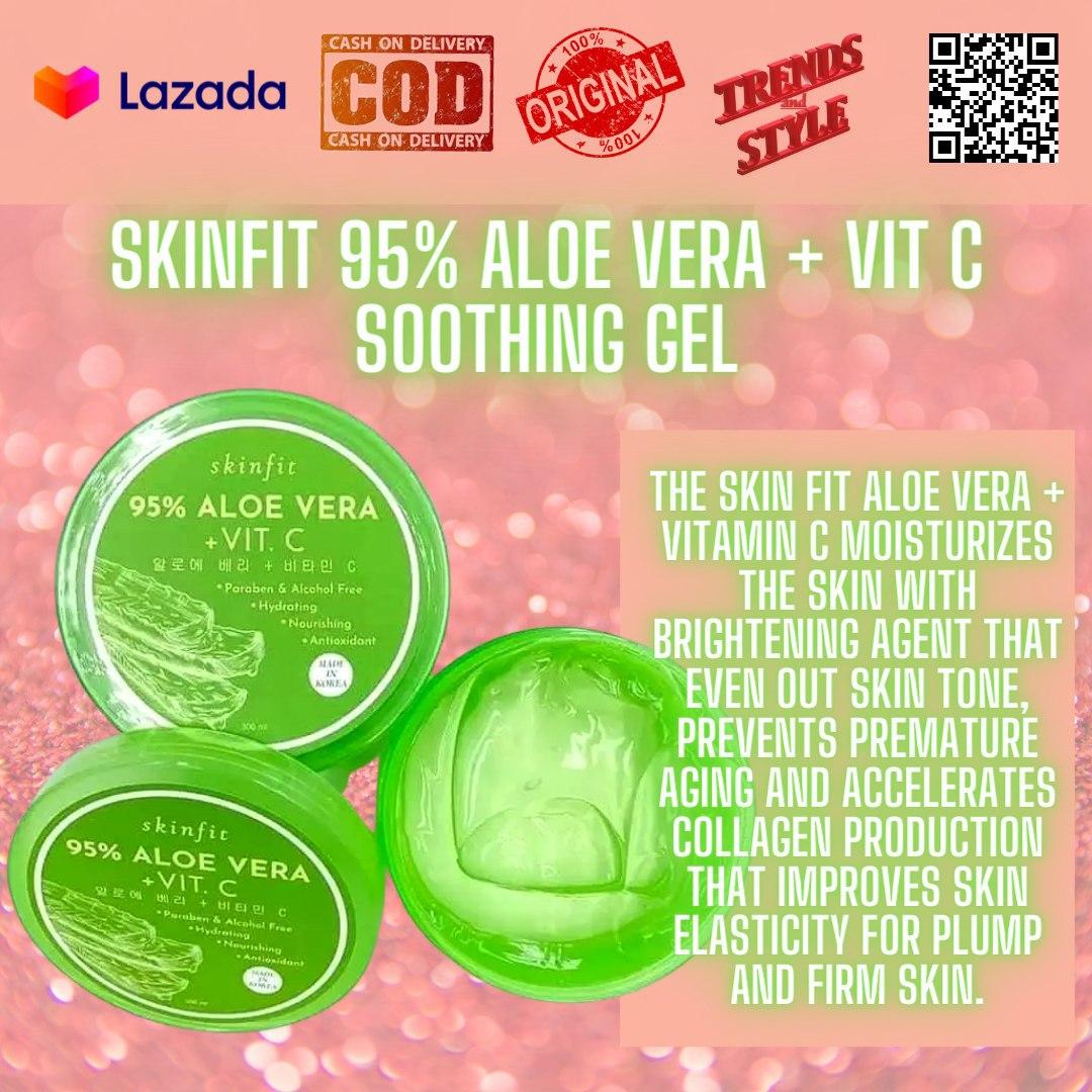 Trends And Style Original And Effective Skinfit 95 Aloe Vera Vit C Soothing Gel Moisturizing Hydrating Nourishing Antioxidant Paraben And Alcohol Free Lazada Ph