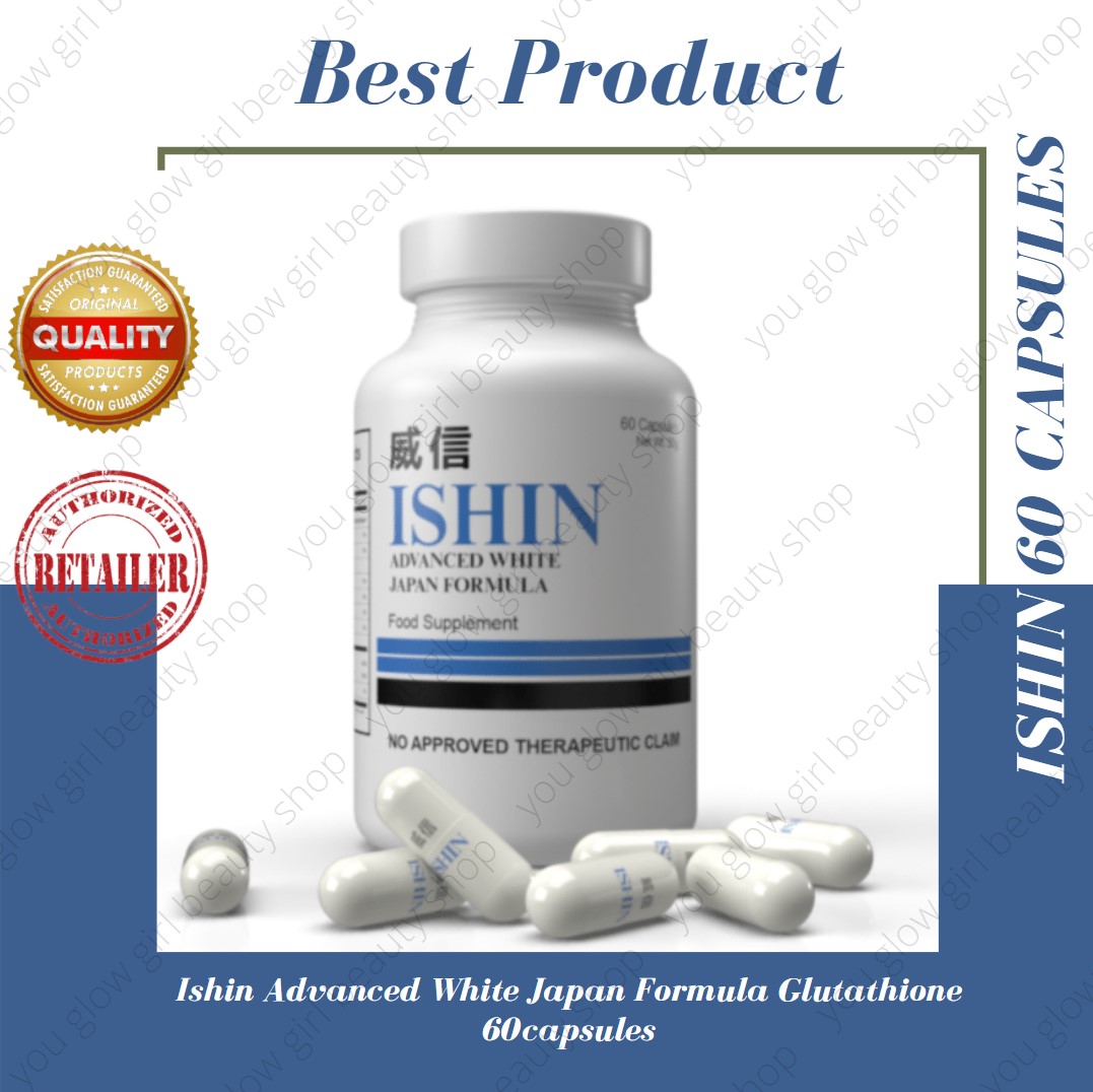 Original Ishin Advance Whitening Supplement Japan Formula (FDA Approved) -  60 Capsule with Gluta/Glutathione, Collagen, Pearl Powder (skincare) |  Lazada PH