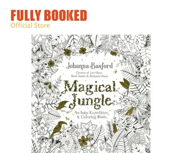 Download Magical Jungle An Inky Expedition And Coloring Book For Adults Paperback Lazada Ph