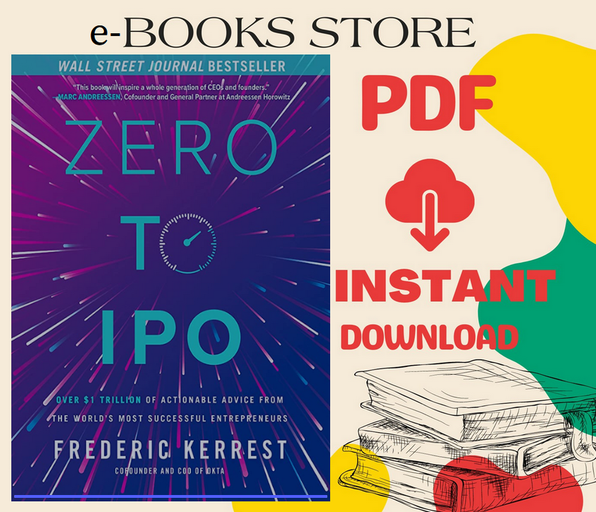 Zero to IPO: Over $1 Trillion of Actionable Advice from the World's Most  Successful Entrepreneurs: 9781264277667: Kerrest, Frederic: Books 