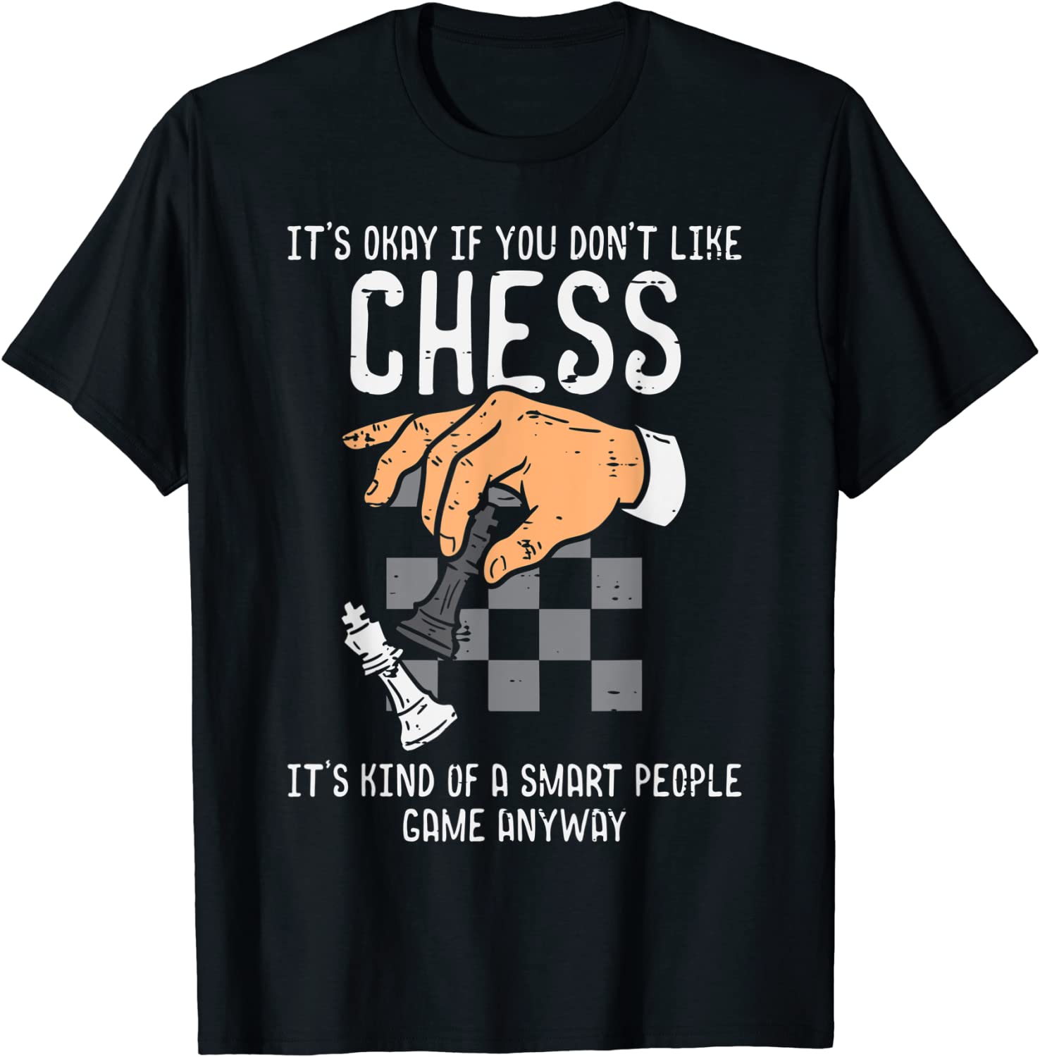 Its Okay If You Dont Like Chess Player Nerd Men Women Kids Cotton T ...