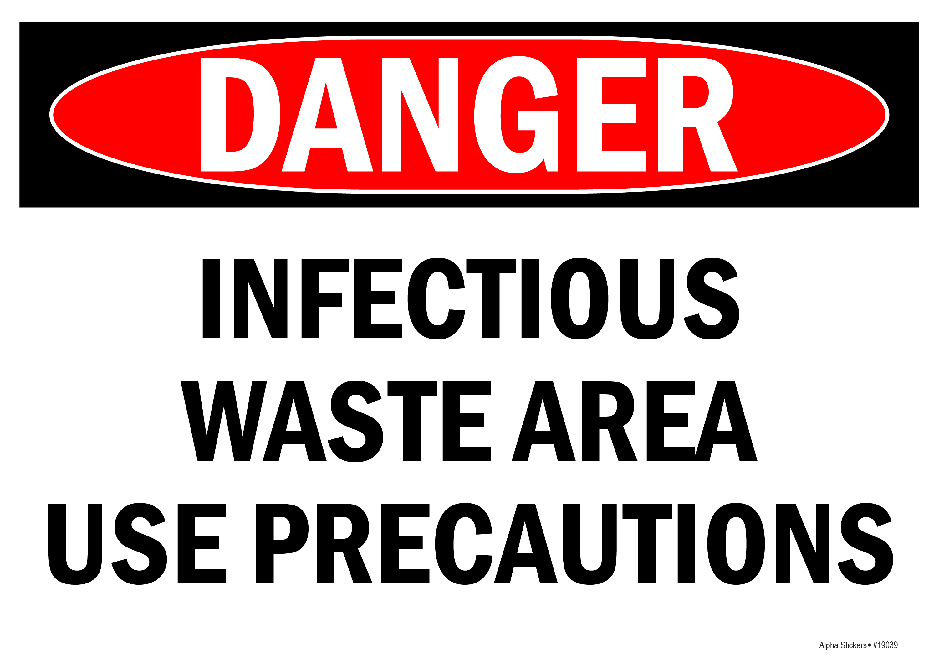 Infectious Waste Area Use Precautions Sign Vinyl Sticker Size: 10