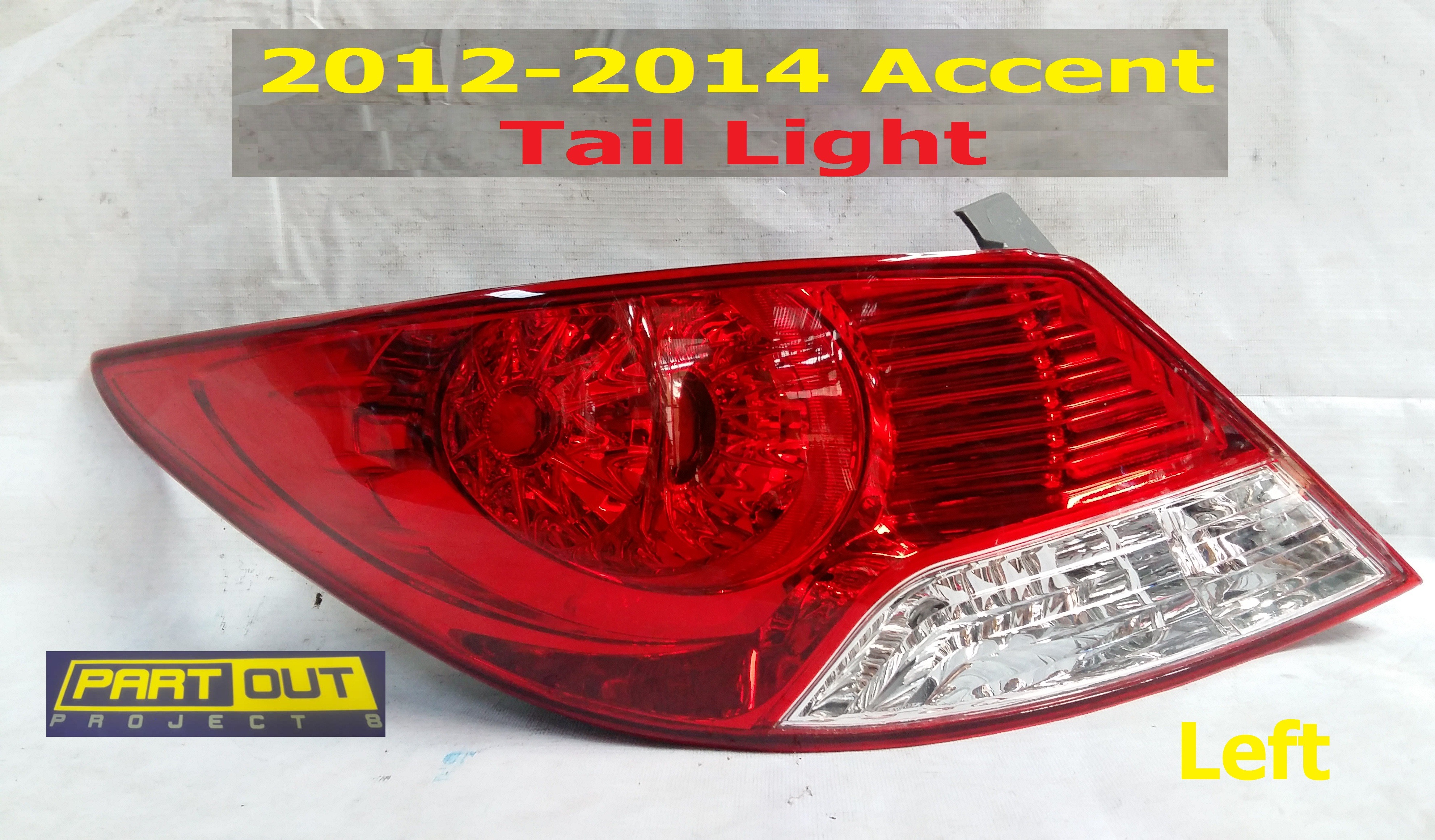 HYUNDAI ACCENT TAIL LIGHT TAIL LAMP 2012-2014 LEFT SIDE Lazada PH