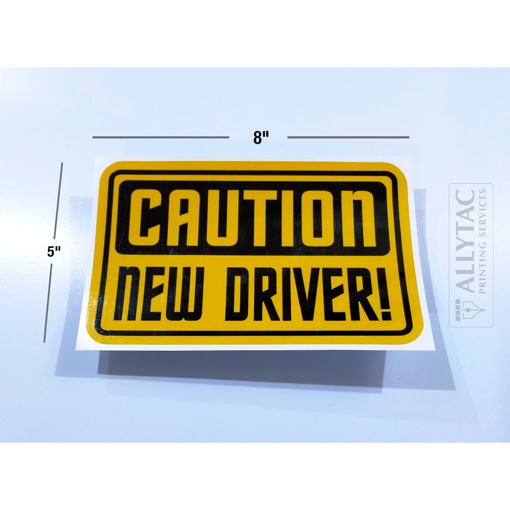 ♣ CAUTION NEW DRIVER SIGN - Vinyl Sticker Laminated | Lazada PH