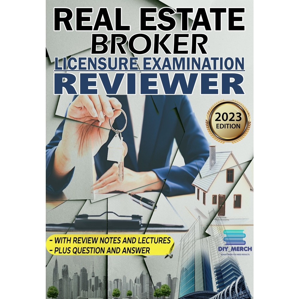 REAL ESTATE BROKER LICENSURE EXAM REVIEWER 2023 COMPLETE-198 PAGES ...