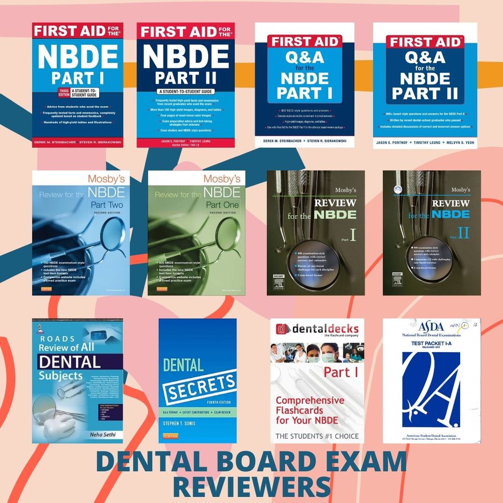 DENTAL BOARD EXAM REVIEWERS NBDE DENTISTRY MOSBY, FIRST AID, ASDA