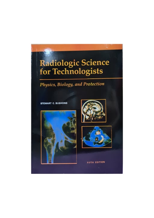 Radiologic Science For Technologist 5th Edition By Bushong | Lazada PH