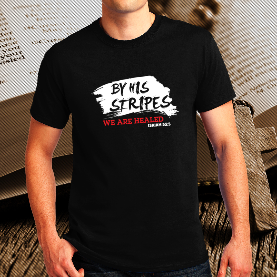 Healed ISAIAH 53:5 Statement Tshirt 