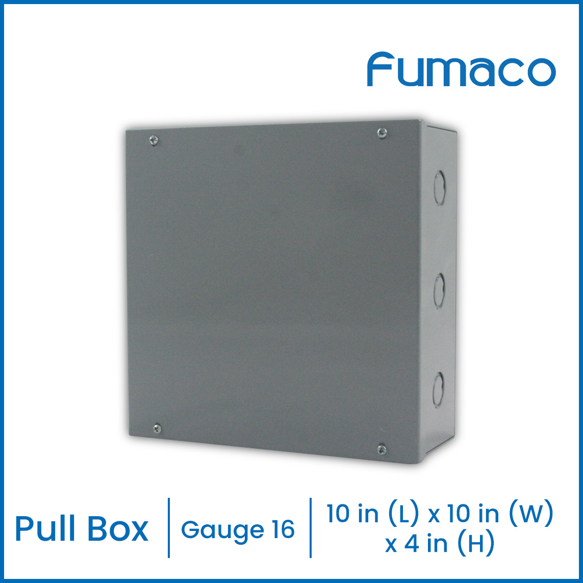 Fumaco Electrical Box Utility Box Gauge 16 Class B 1/2 & 3/4 K.O.