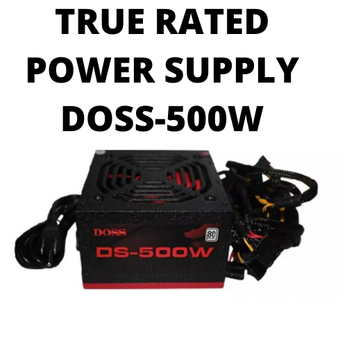 TRUE RATED POWER SUPPLY DOSS DS500W PLUS 80 ATX SWITCHING MODE POWER