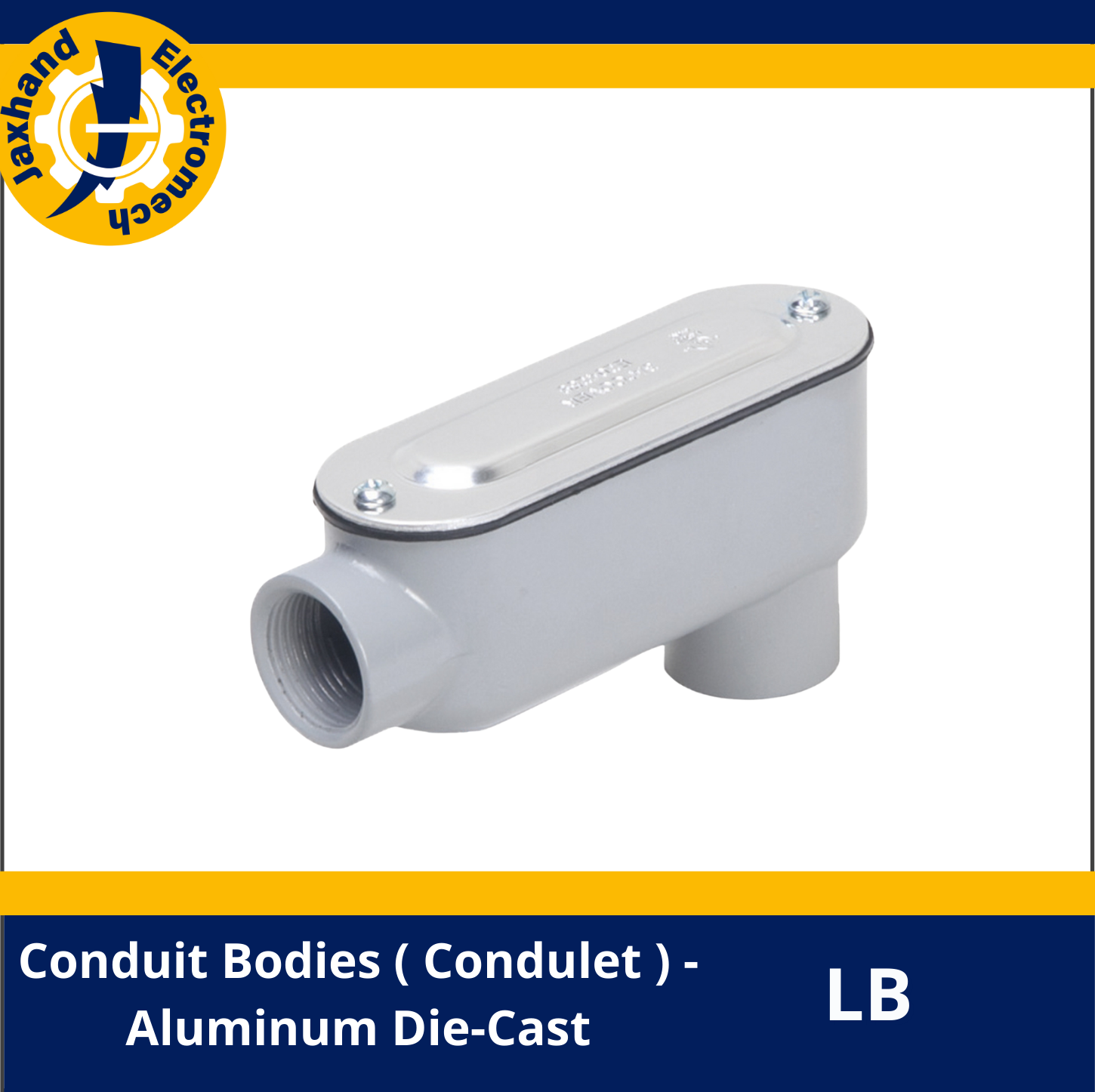 Conduit Bodies ( Condulet ) LB Aluminum DieCast UL Listed Lazada PH