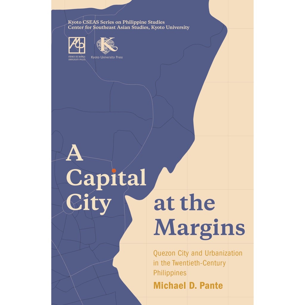 Mngc A Capital City At The Margins Quezon City And Urbanization In The 