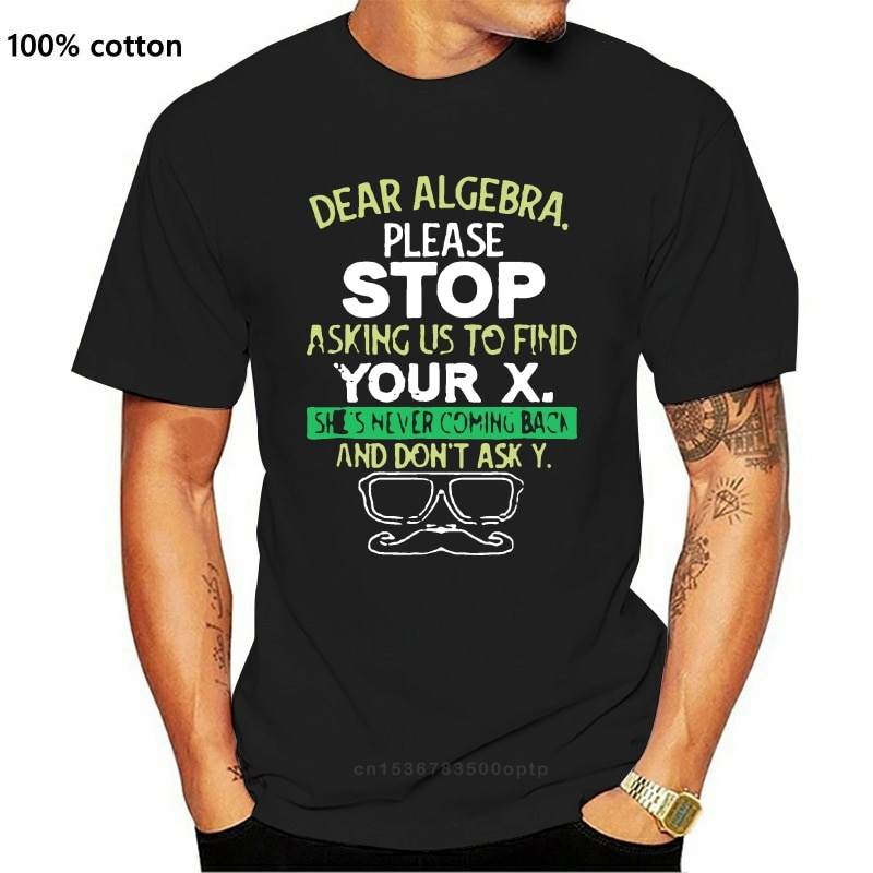 New Funny Math T Shirts - Dear Algebra Teacher Slogans Men | Lazada PH