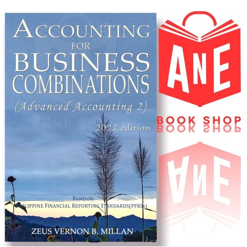 AUTHENTIC Accounting for Business Combinations (Advanced Accounting 2