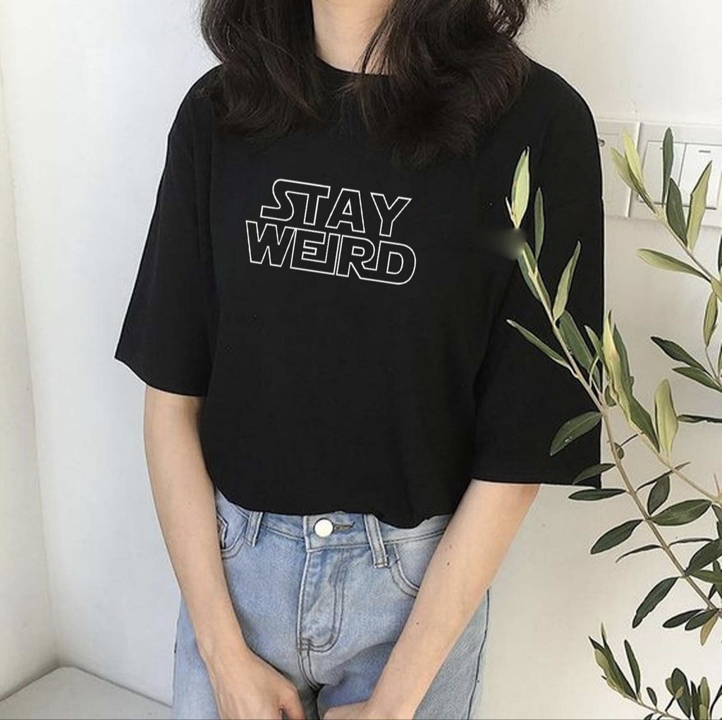 Stay Weird Statement Shirts Lazada Ph