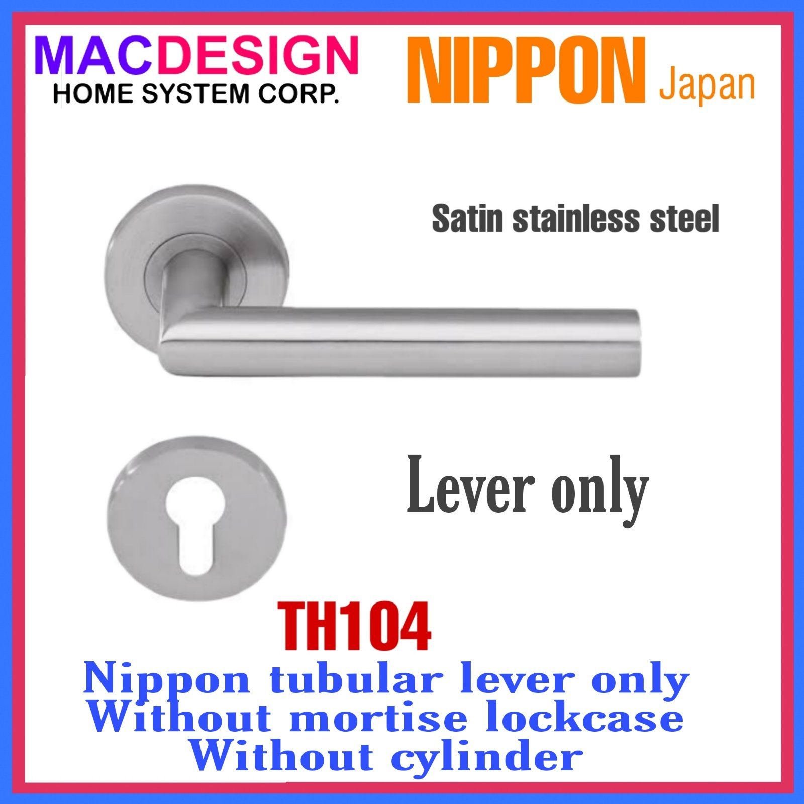 NIPPON TH104 LEVER ONLY WITHOUT MORTISE LOCK WITHOUT CYLINDER SATIN