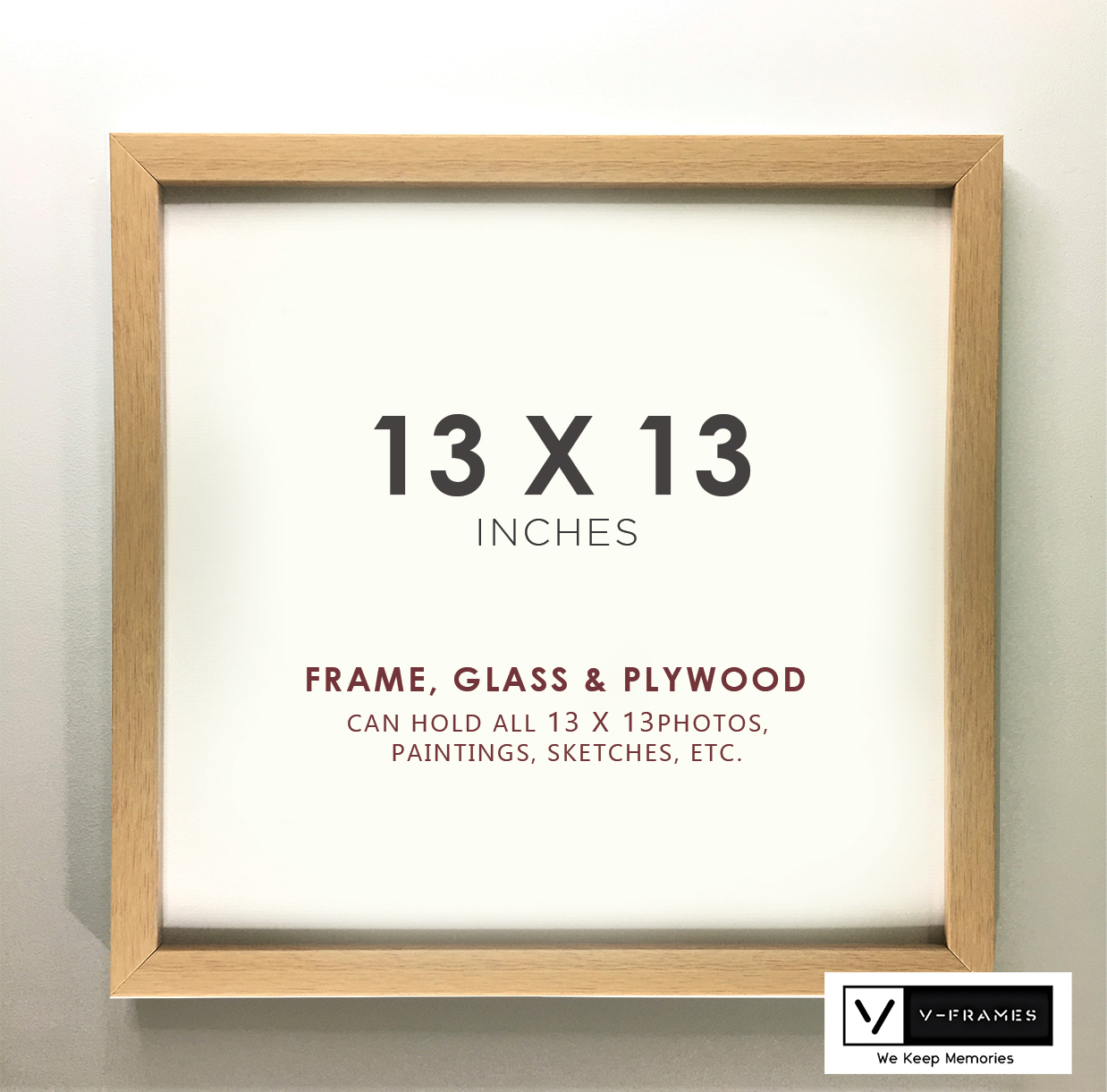13x13 Inches Wall Frame - Picture Frame - Photo Frame 