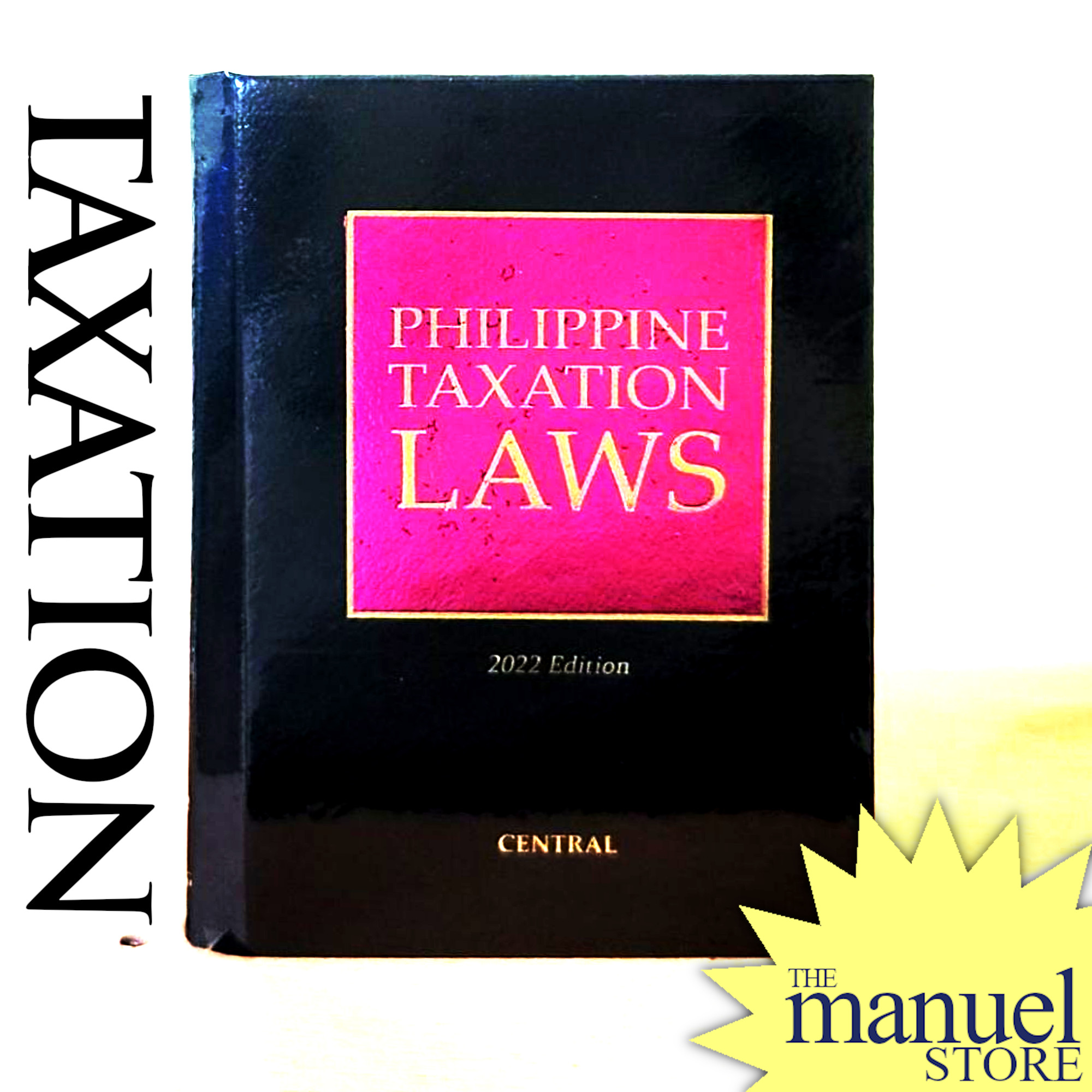 Codal (Central) (2022) - Taxation Laws, Philippine - NIRC National ...