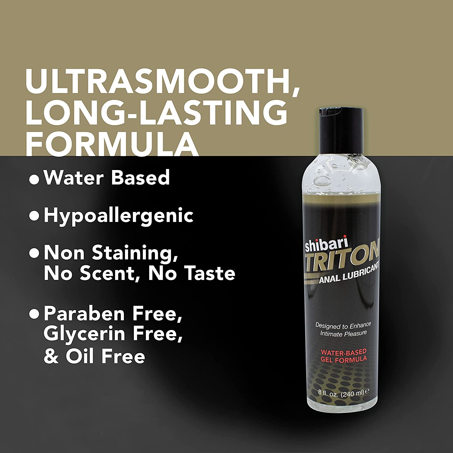 Shibari Premium Water-Based Anal Gel Personal Lubricant for Women and Men (Triton  Anal, 8 Fl Oz)Shibari Premium Water-Based Anal Gel Personal Lubricant for  Women and Men (Triton Anal, 8 Fl Oz) |