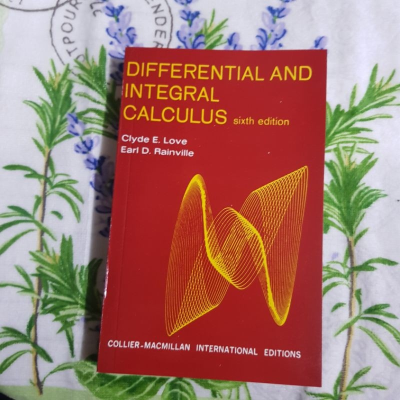 DIFFERENTIAL and INTEGRAL CALCULUS By; Clyde E. Love Lazada PH