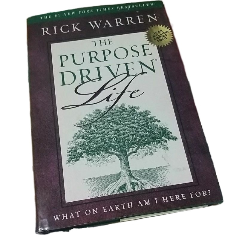 Rick Warren The Purpose Driven Life and The Purpose Driven Life