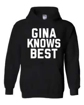 gina knows best hoodie