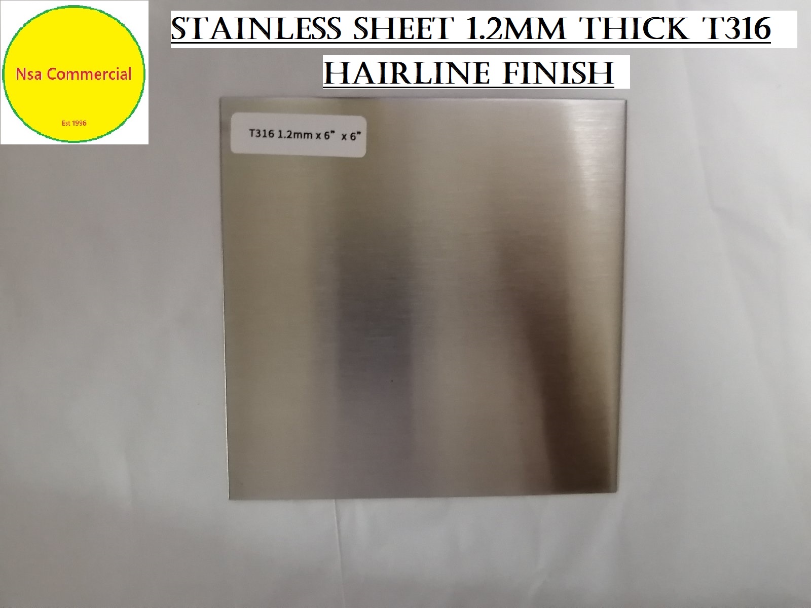 Stainless Steel Sheet T316, 1.2mm thick, 6inch x 6inch HAIRLINE FINISH