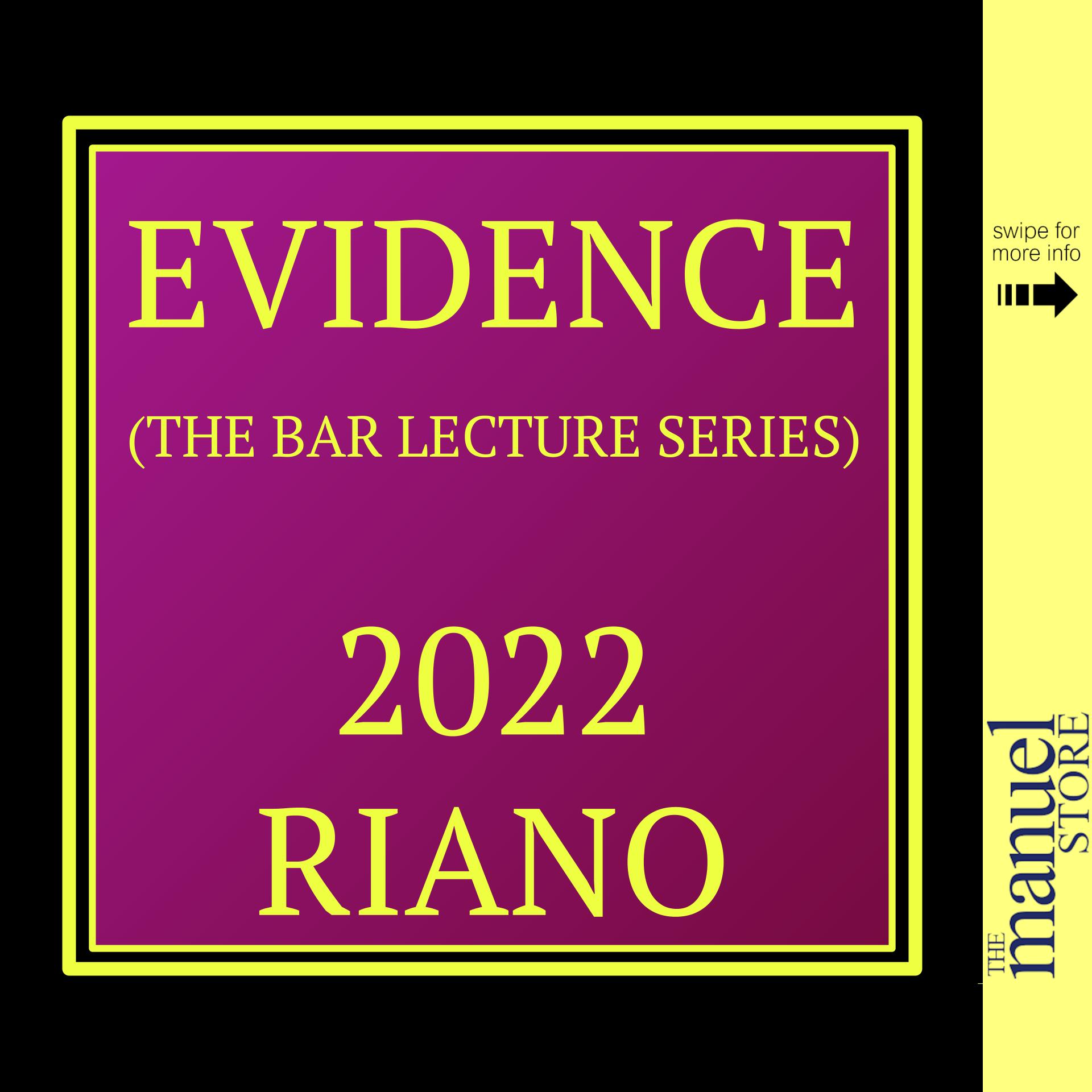 Riano (2022) - Evid - Evidence - The Bar Lecture Series - Remedial Law ...