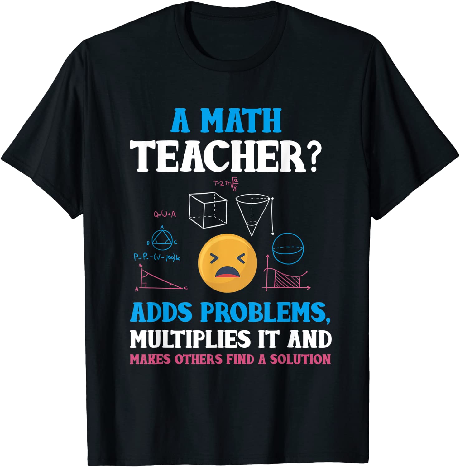 Funny Math Teacher Gift Teaching Numbers School Geek Gift T-Shirt ...