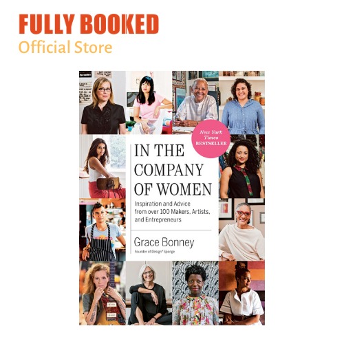 In the Company of Women: Inspiration and Advice from over 100