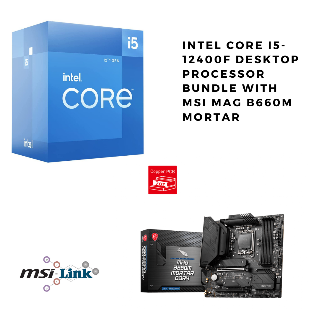 Intel Core i5 12400F Processor plus MSI MAG B660M Mortar DDR4