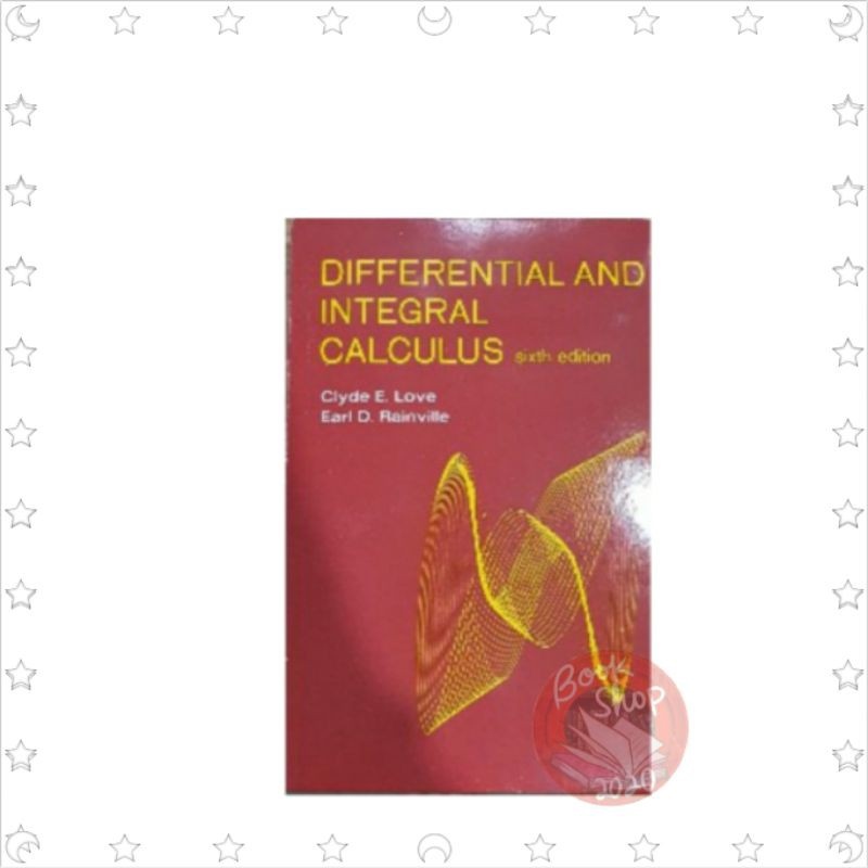 Differential and Integral Calculus sixth edition(clyde E.Love Earl D