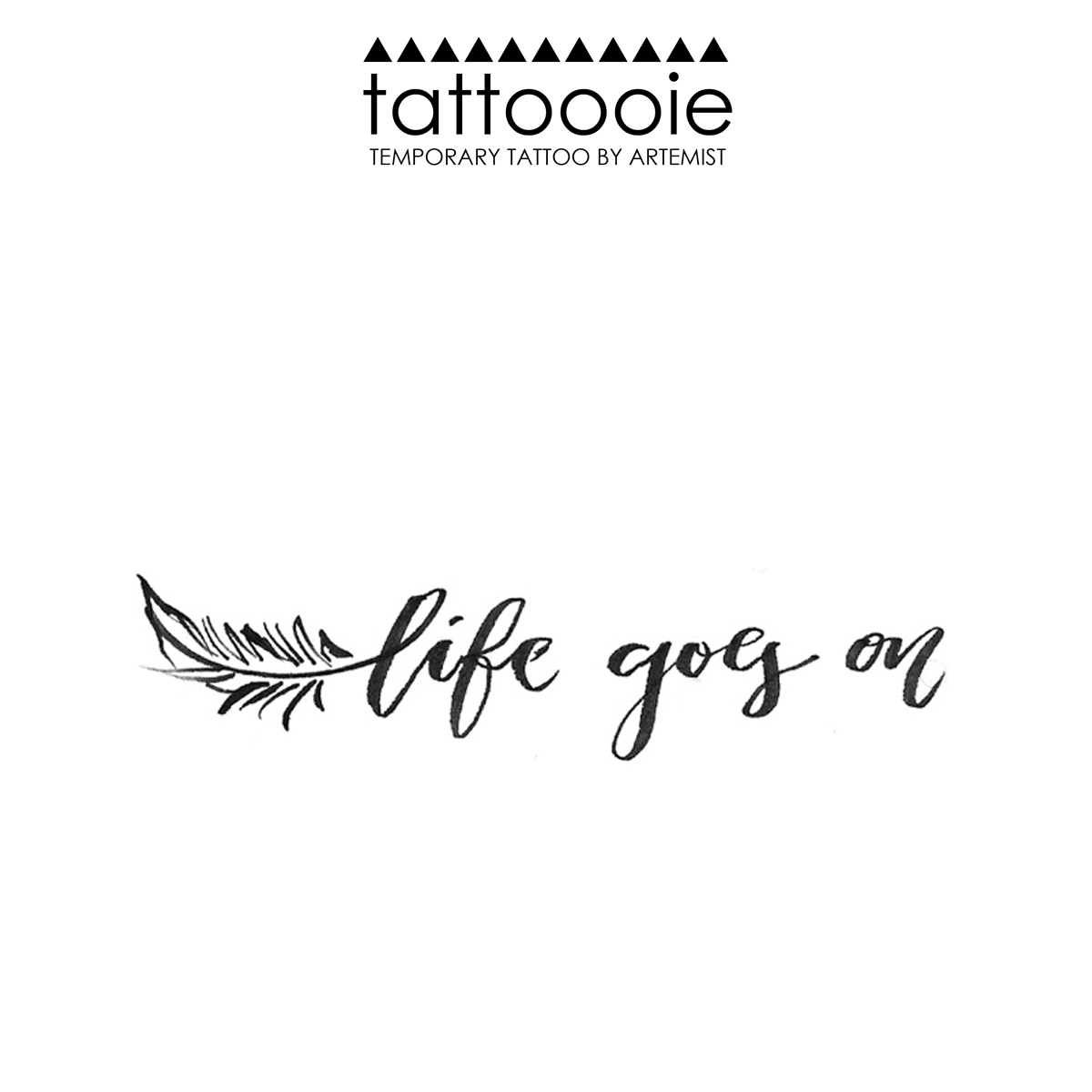 Life Goes On  tattoo letter scetch download