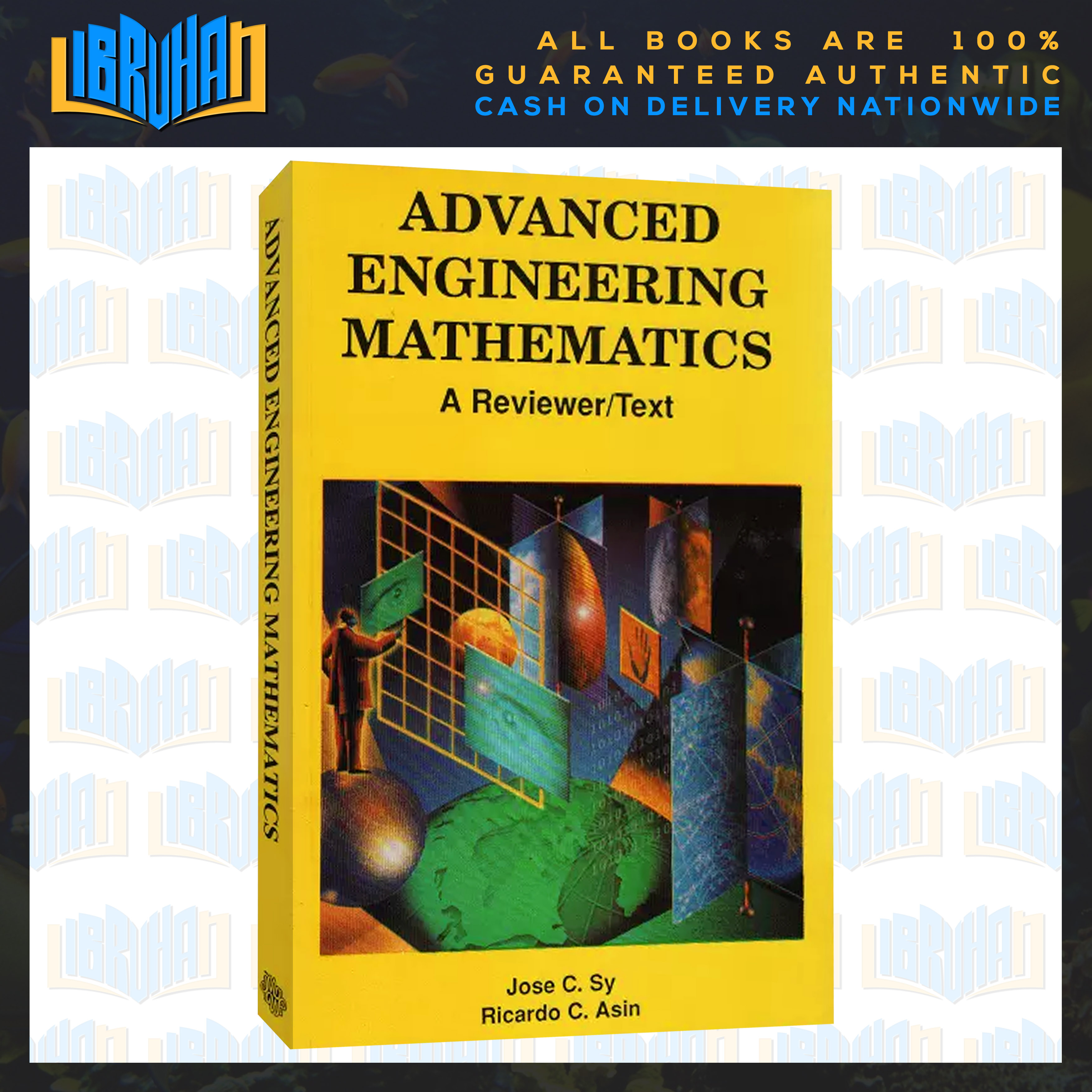 ADVANCED ENGINEERING MATHEMATICS A Reviewer/Text - Jose C. Sy