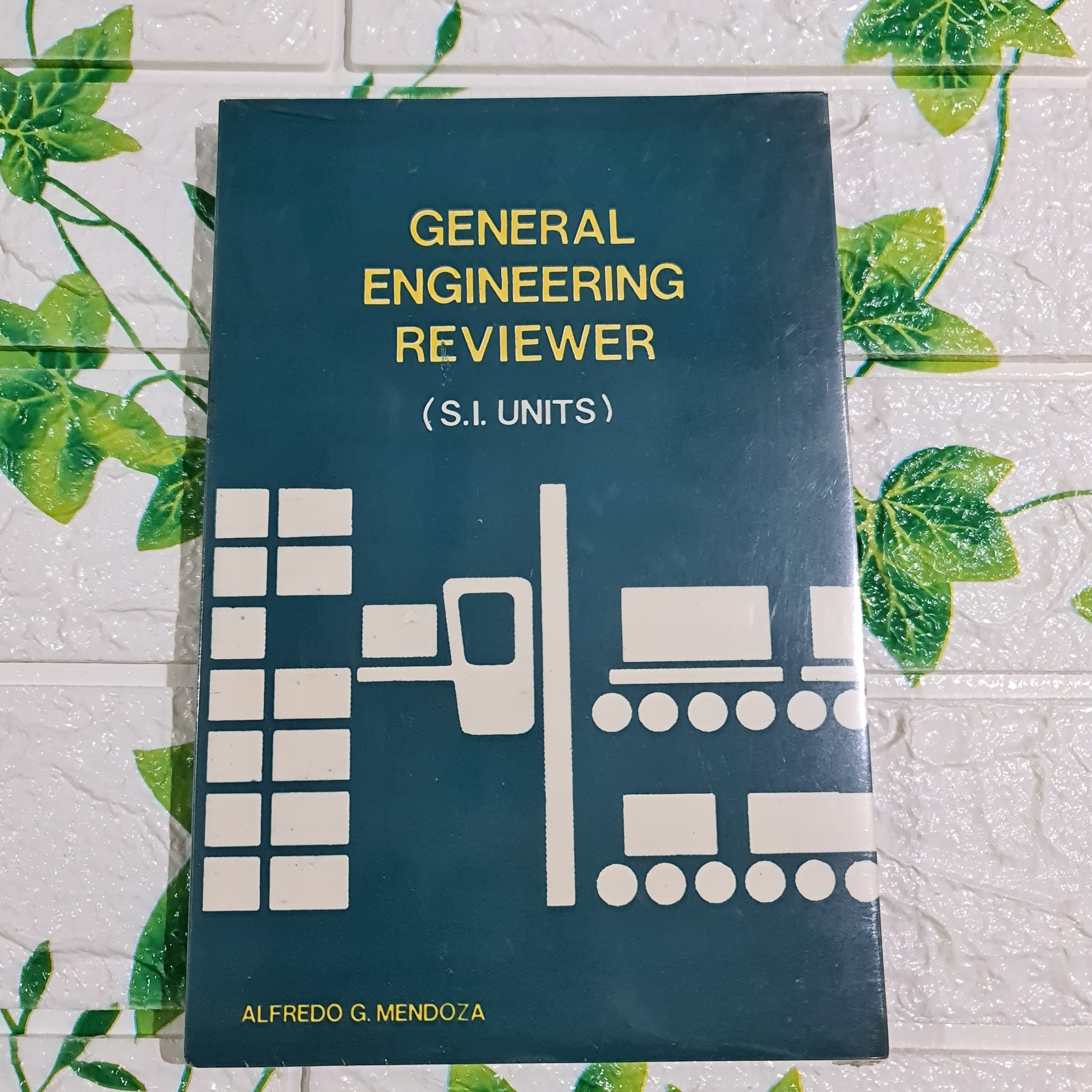 General Engineering Reviewer ( S.I UNITS) ByMendoza Lazada PH