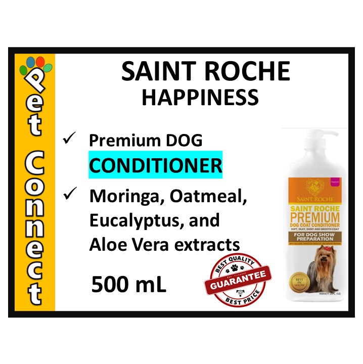 SAINT ROCHE Happiness 500 mL PREMIUM ORGANIC DOG CONDITIONER Lazada PH