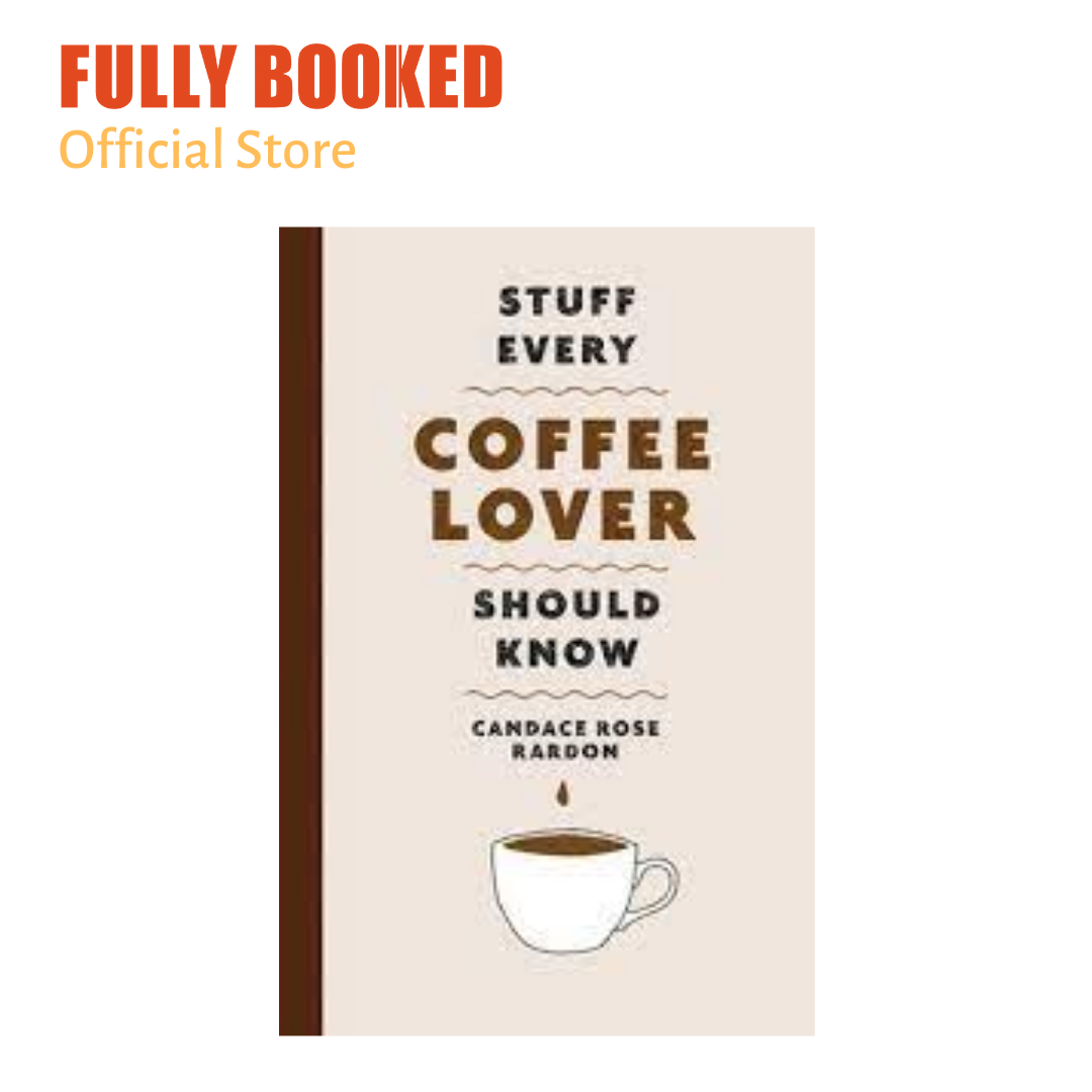 stuff every coffee lover should know