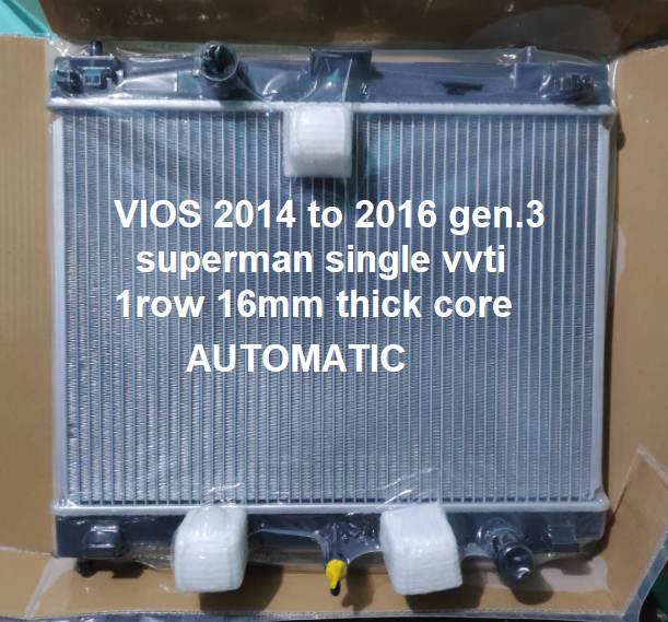 VIOS RADIATOR 2014 to 2016 SUPERMAN GEN.3 AUTOMATIC single vvti | Lazada PH