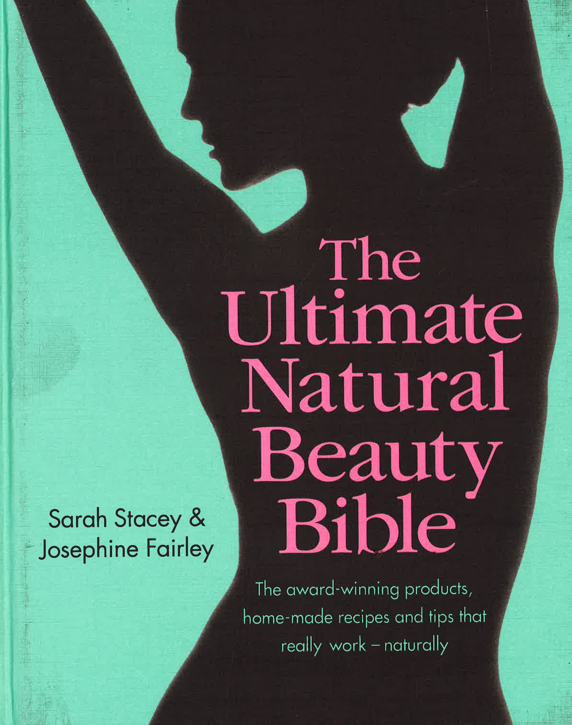 The Ultimate Natural Beauty Bible (ISBN