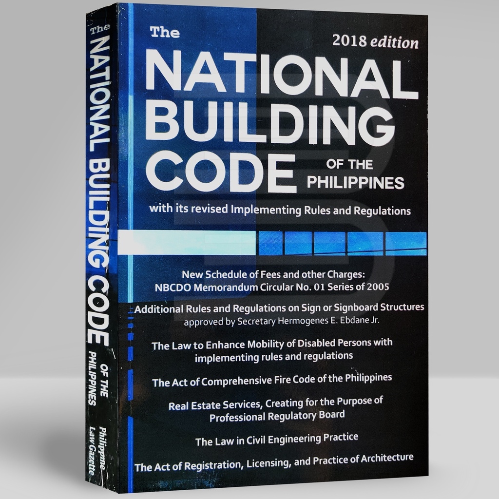The NATIONAL BUILDING CODE OF THE PHILIPPINES (2018 Edition) with BP