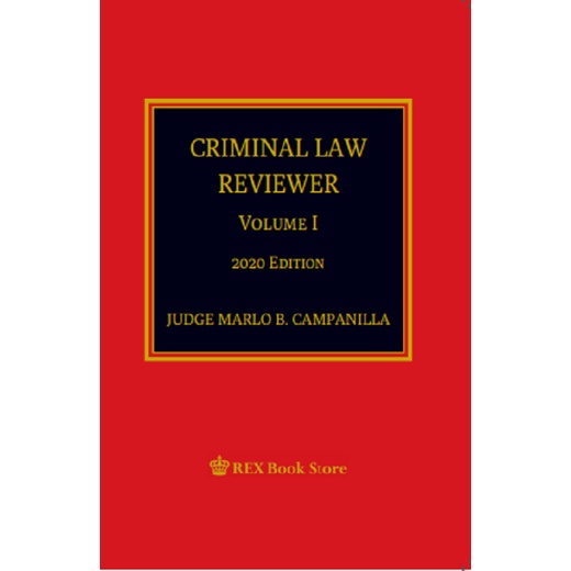 Criminal Law Reviewer Volume I (2020 Edition) By Judge Marlo Campanilla ...