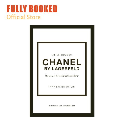 The Little Book of Chanel by Lagerfeld The Story of the Iconic Fashion Designer (Hardcover